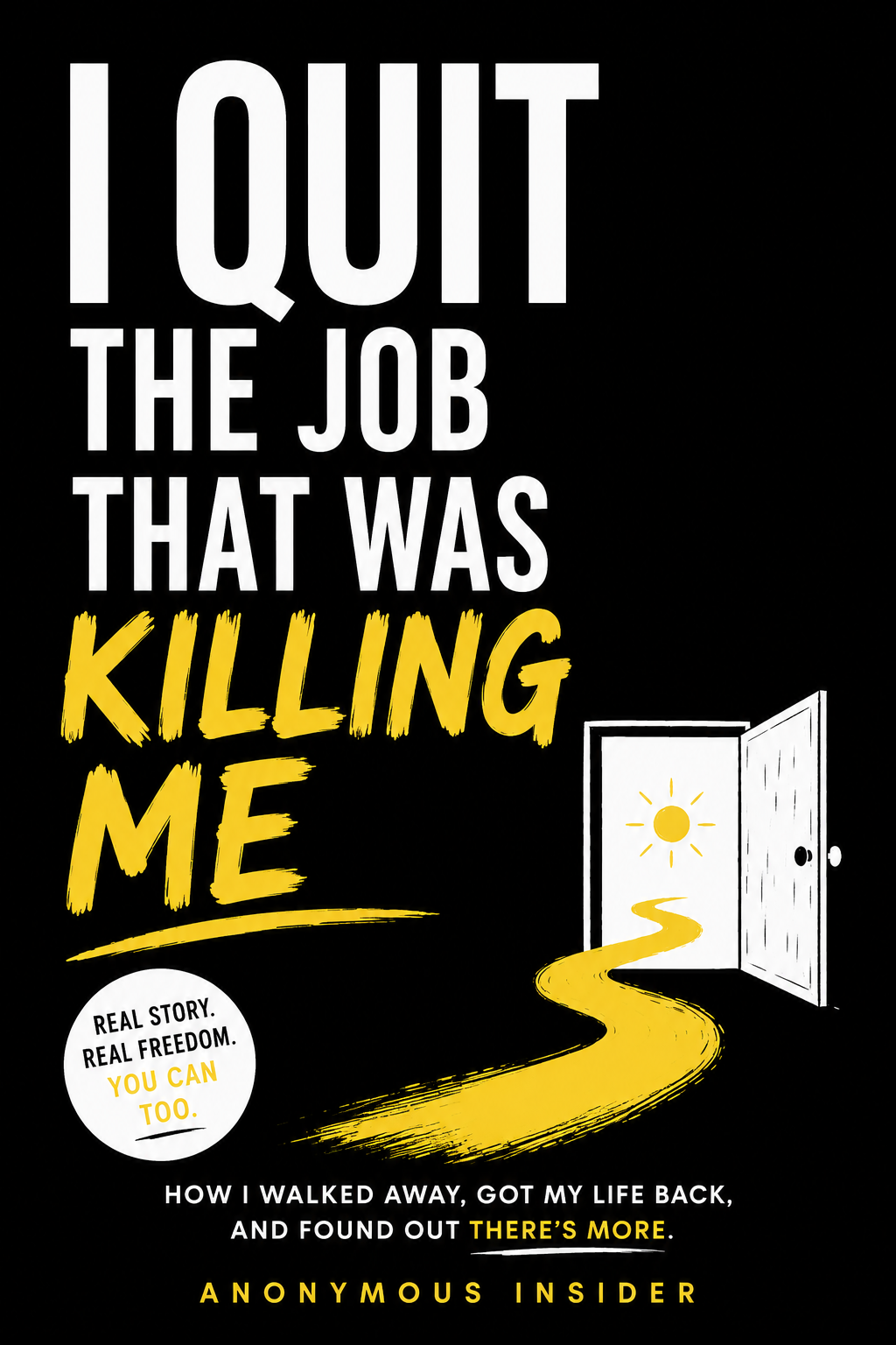 I Quit the Job That Was Killing Me